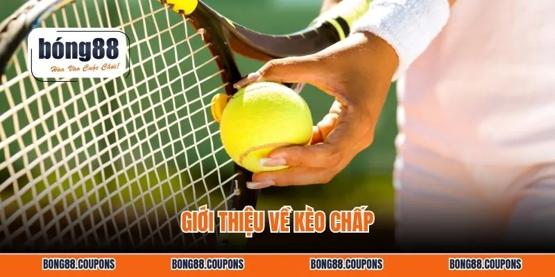 Giới thiệu về kèo chấp
